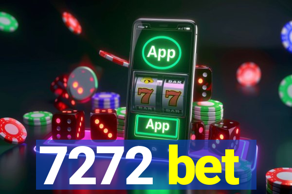 7272 bet